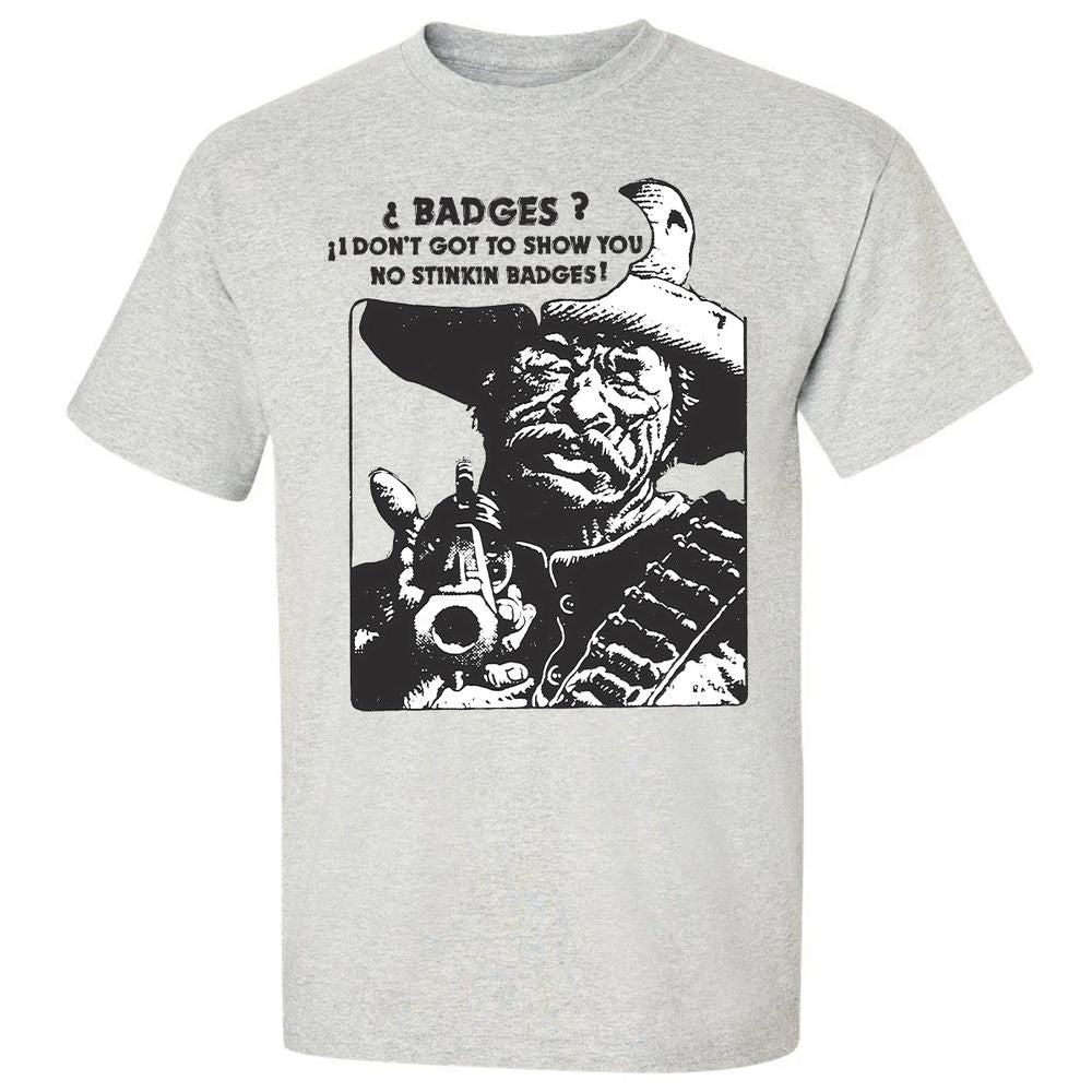 We Don't Need No Stinkin' Badges! - Ash - 2