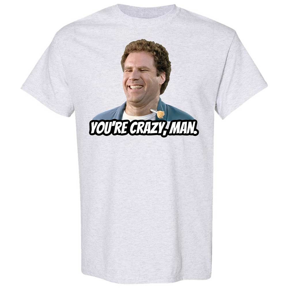 You're crazy, man - Ash - 2