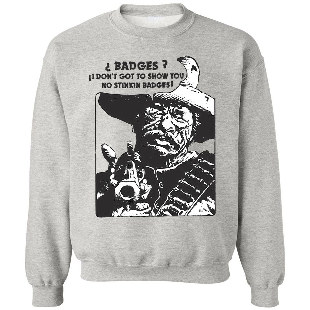 We Don't Need No Stinkin' Badges! - Ash - 2
