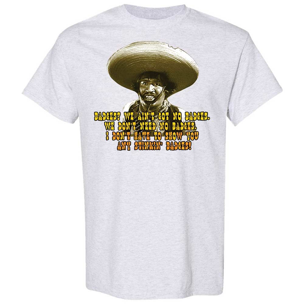 Ain't Got No Stinking Badges - Ash - 2