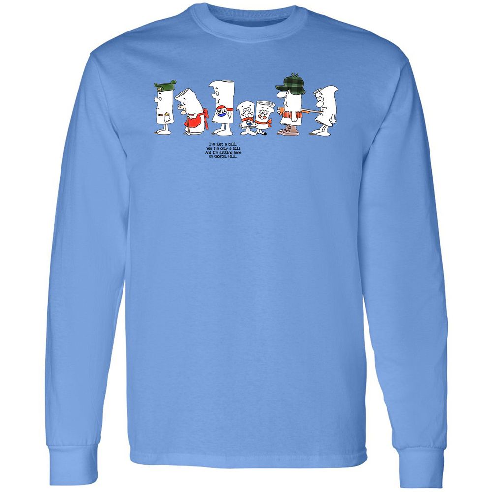 I’m Just A Bill - Carolina Blue - 2