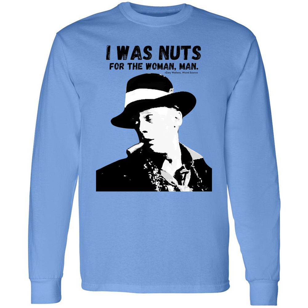 I was nuts for the woman, man - Carolina Blue - 2