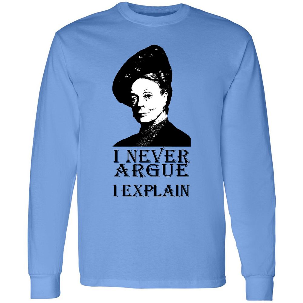 I never argue - Carolina Blue - 2
