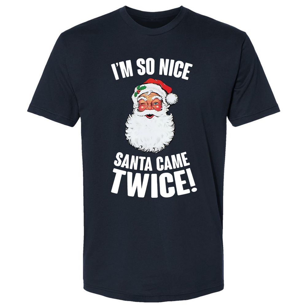I'm So Nice Santa Came Twice! - Midnight Navy - 2