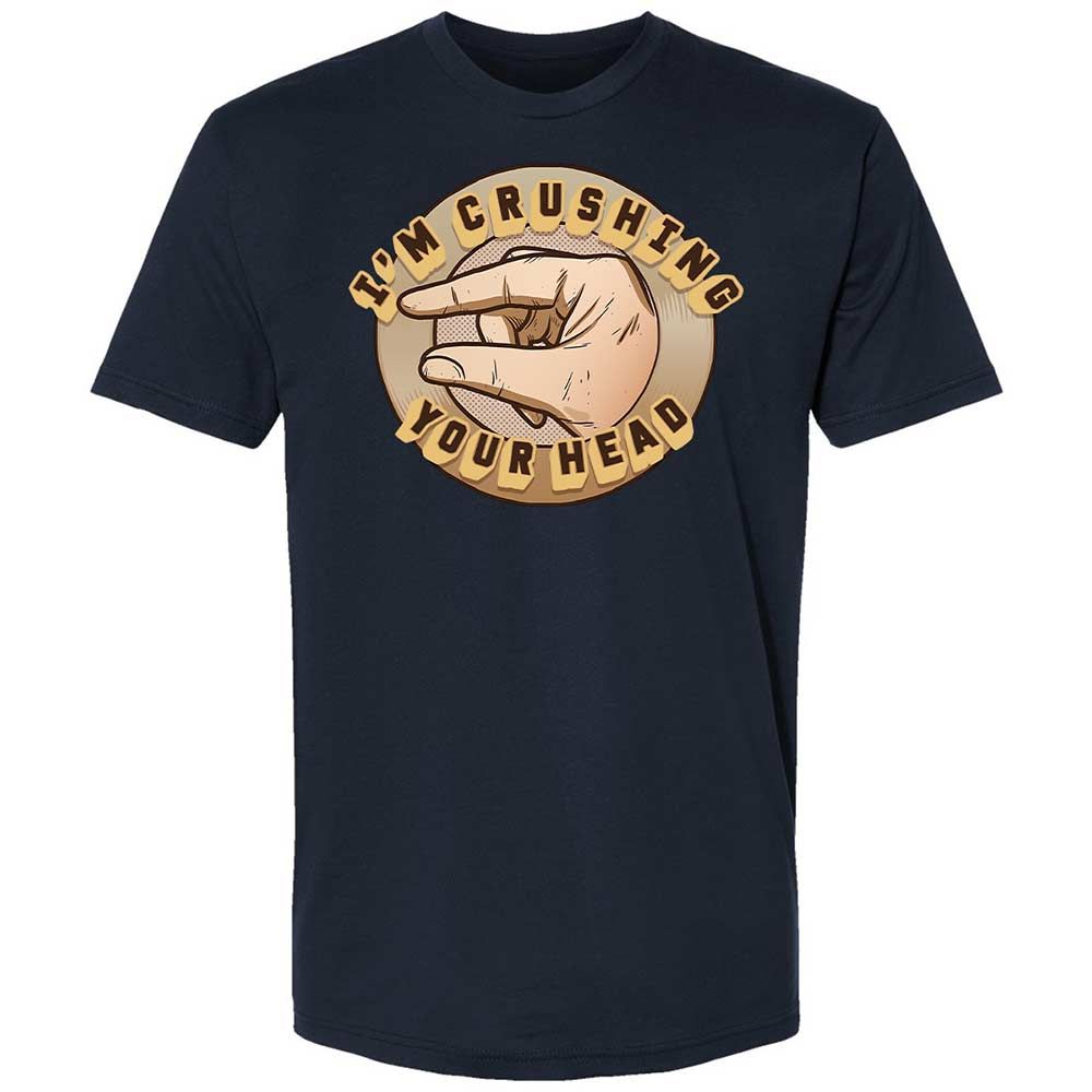 I'm Crushing Your Head - Midnight Navy - 2