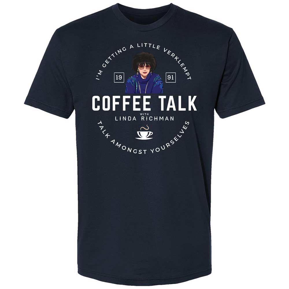 Coffee Talk with Linda Richman - Midnight Navy - 2
