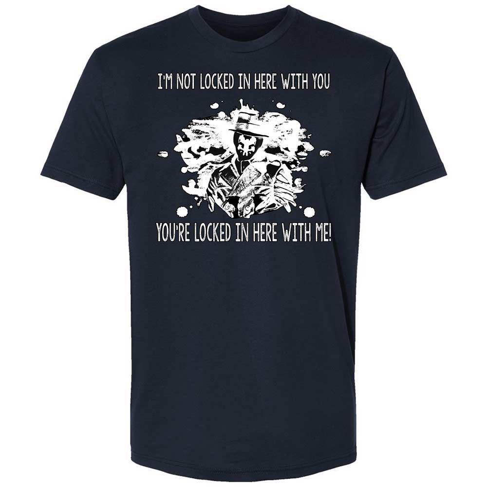 I'm not locked in here with you - Midnight Navy - 2