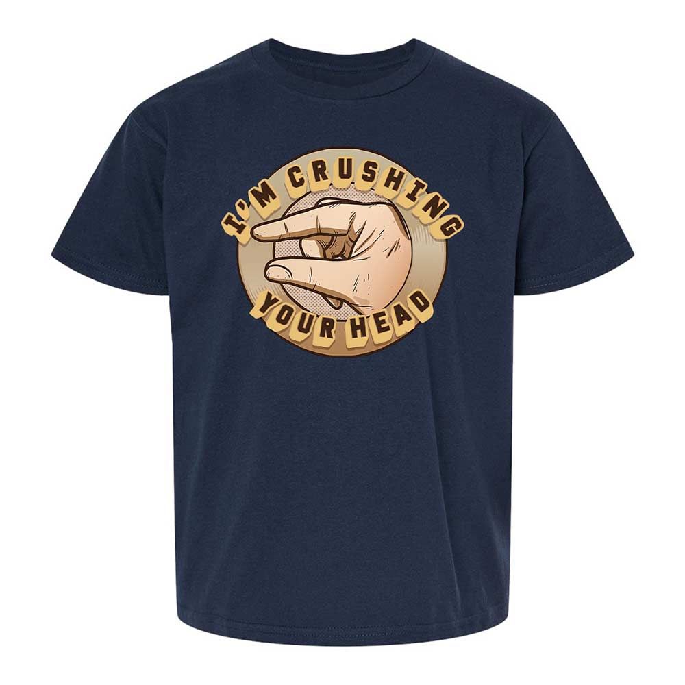 I'm Crushing Your Head - Navy - 2