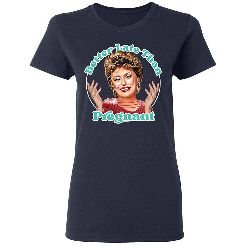 Better late than pregnant - Navy - 2