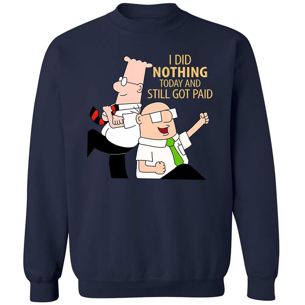 I Did Nothing and Still Got Paid - Navy - 2