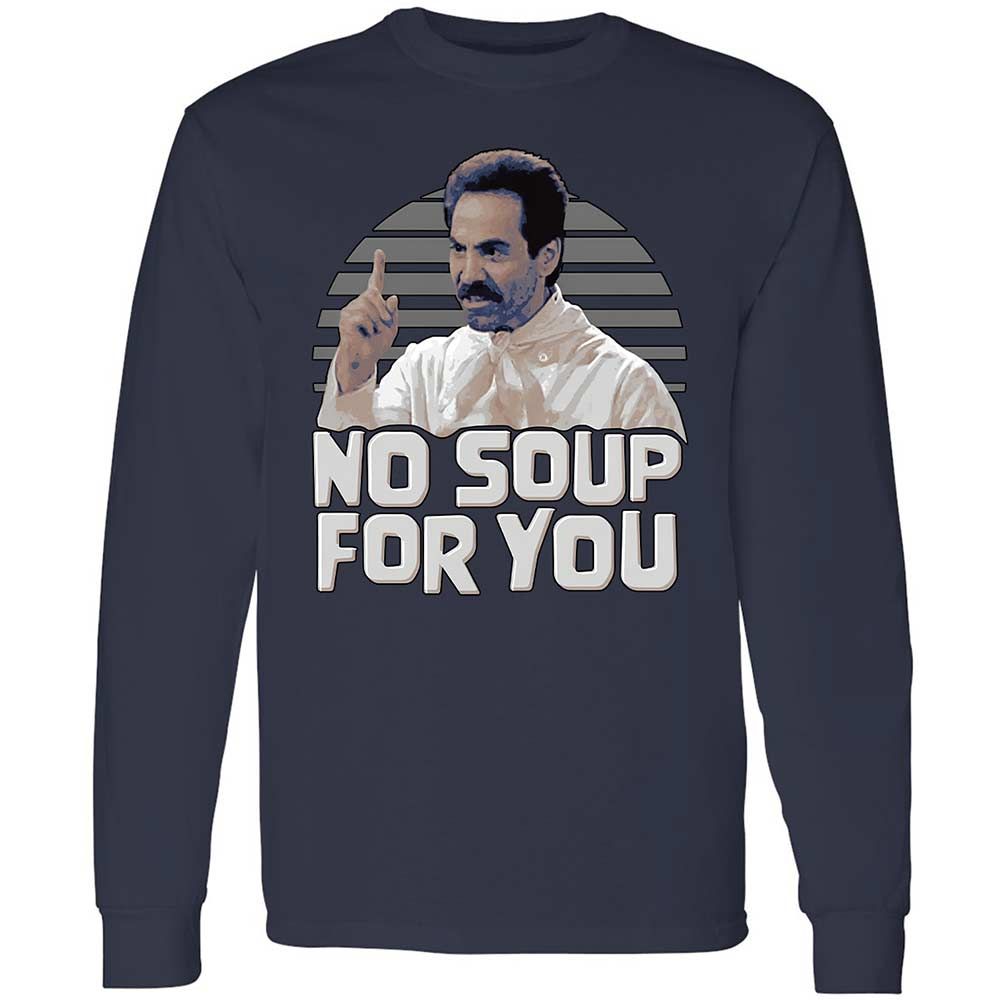 No Soup For You - Navy - 2