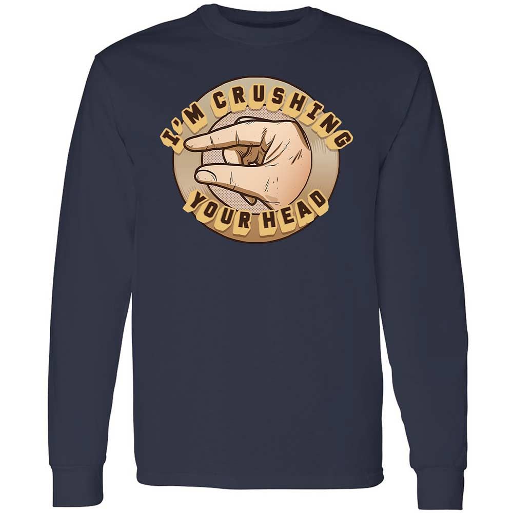 I'm Crushing Your Head - Navy - 2