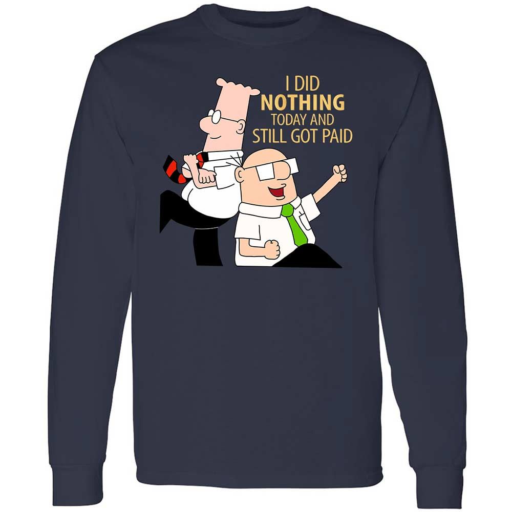 I Did Nothing and Still Got Paid - Navy - 2