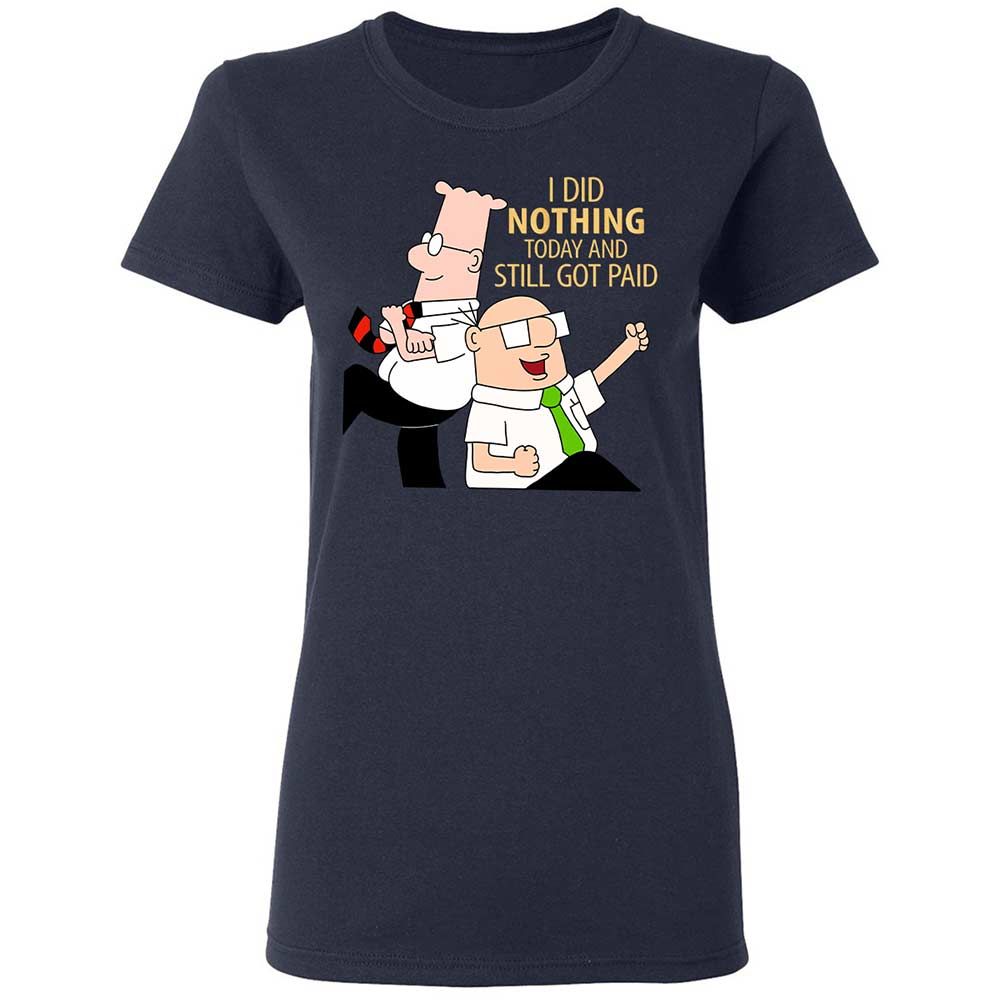 I Did Nothing and Still Got Paid - Navy - 2