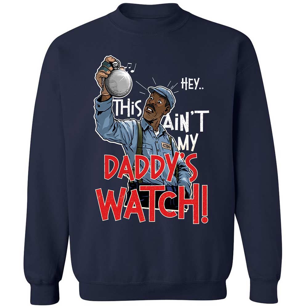 This Ain't My Daddy's Watch - Navy - 2