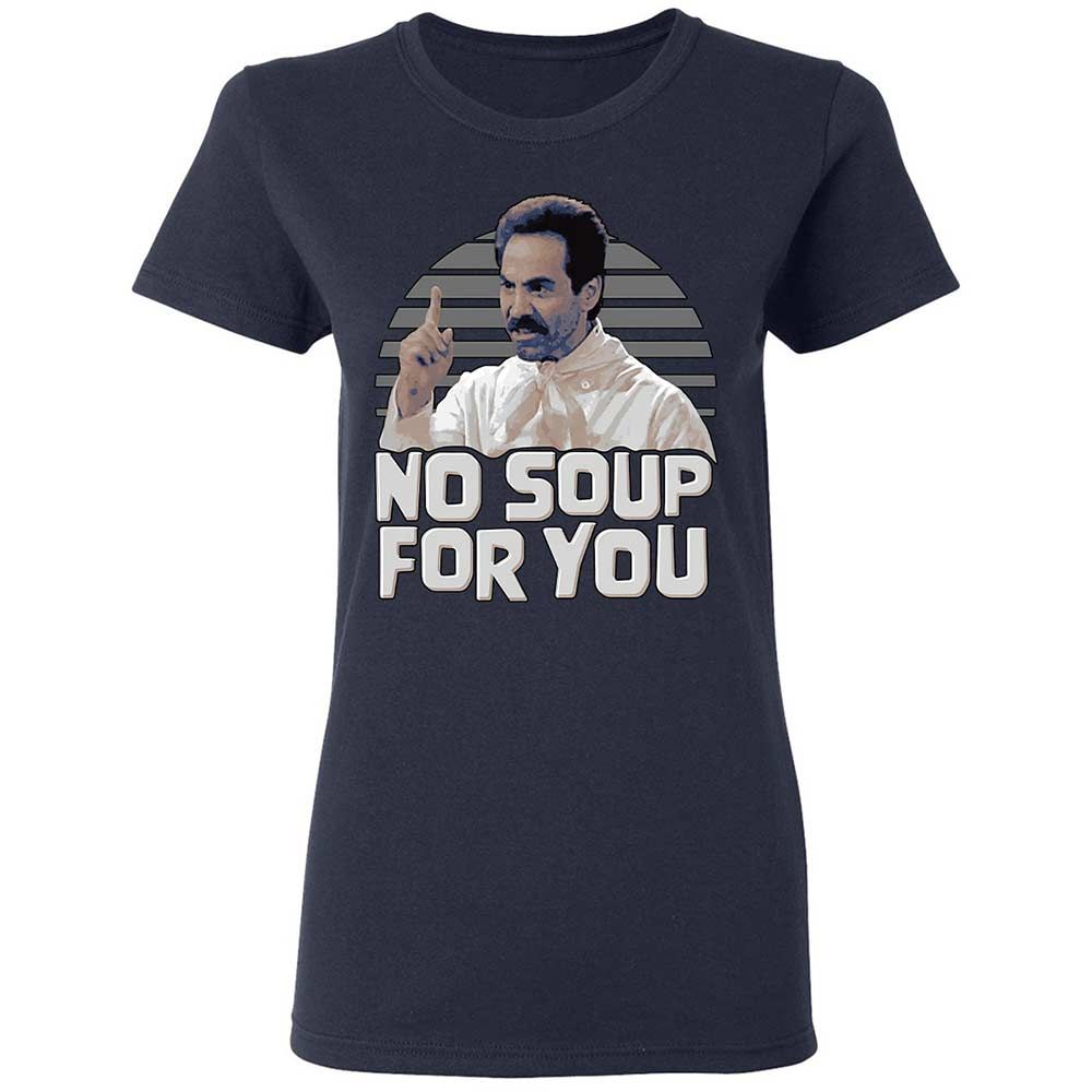 No Soup For You - Navy - 2