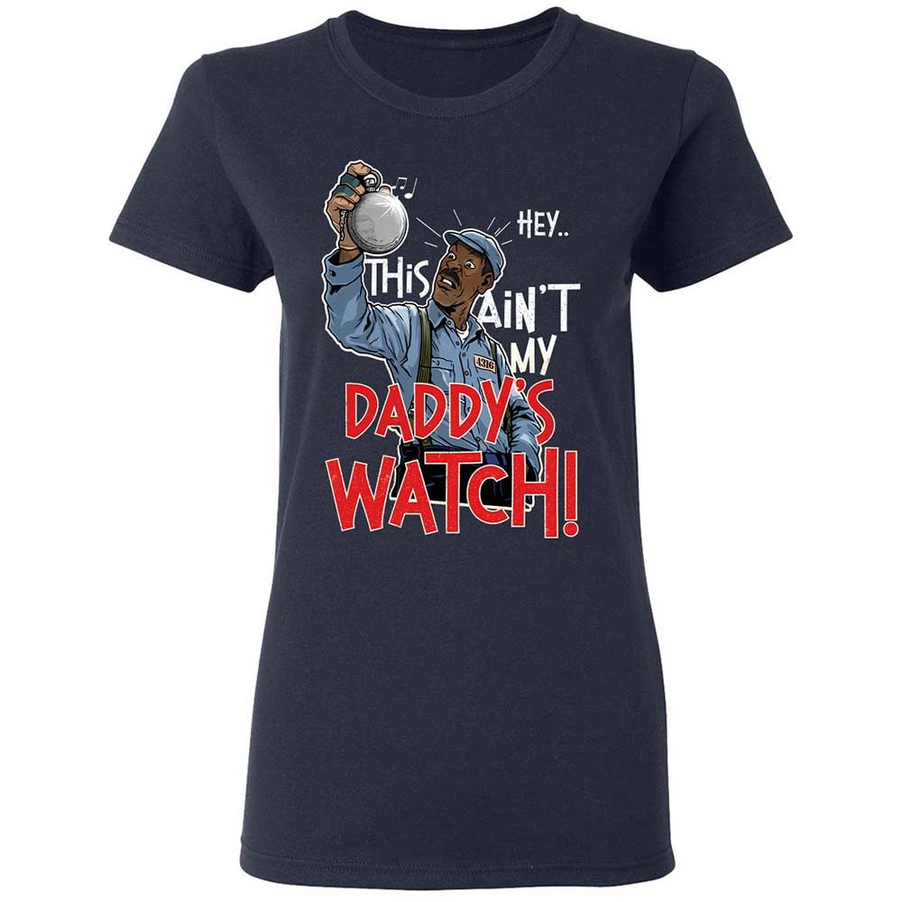 This Ain't My Daddy's Watch - Navy - 2