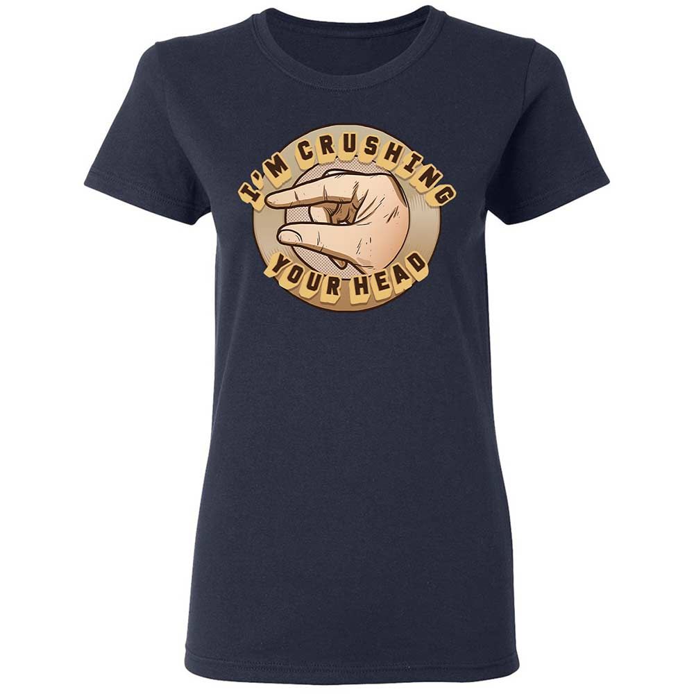 I'm Crushing Your Head - Navy - 2