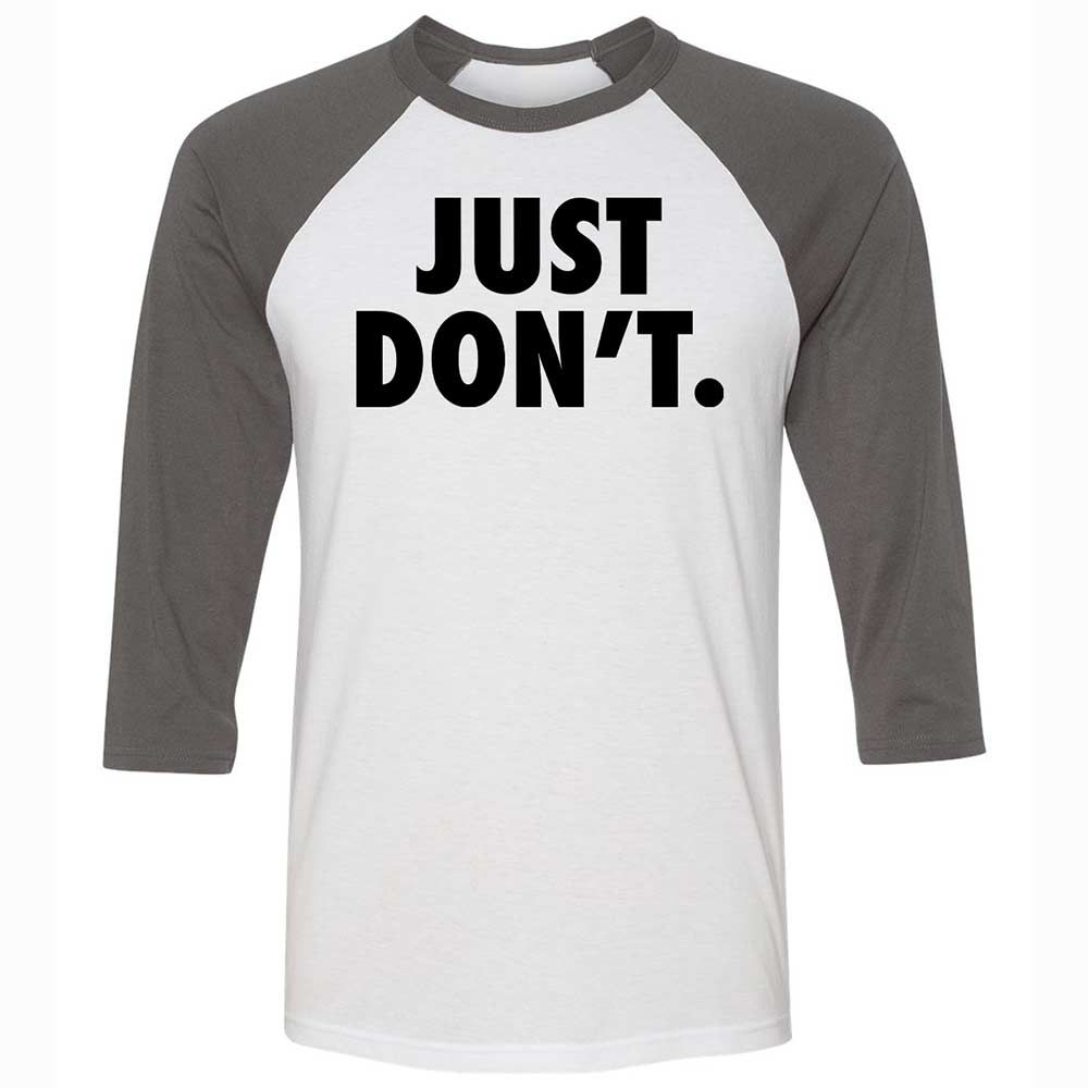 Just Don't. - White/Asphalt - 2
