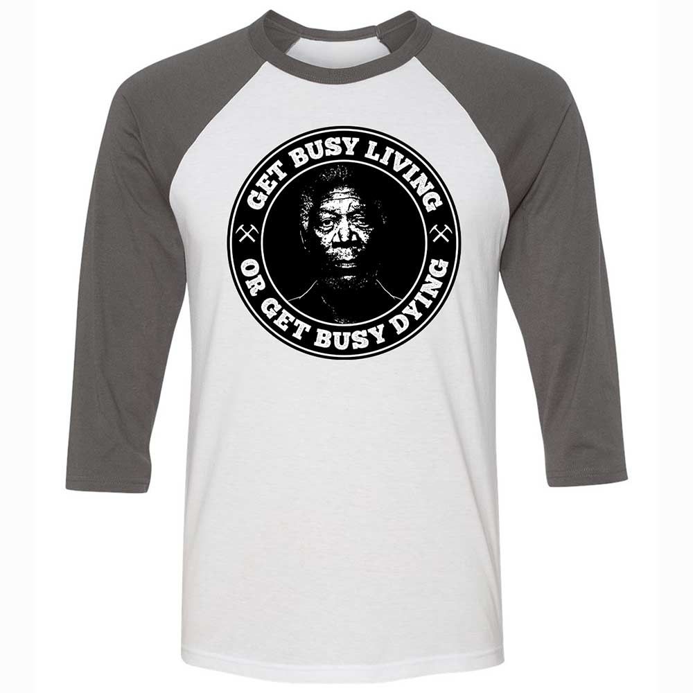 Get Busy Living or Get Busy Dying - White/Asphalt - 2