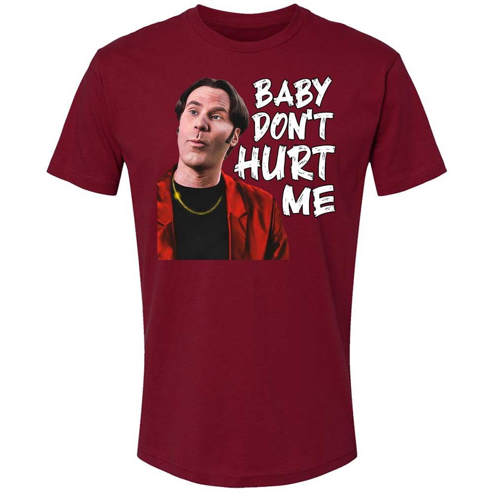 Baby Don't Hurt Me - Cardinal - 20