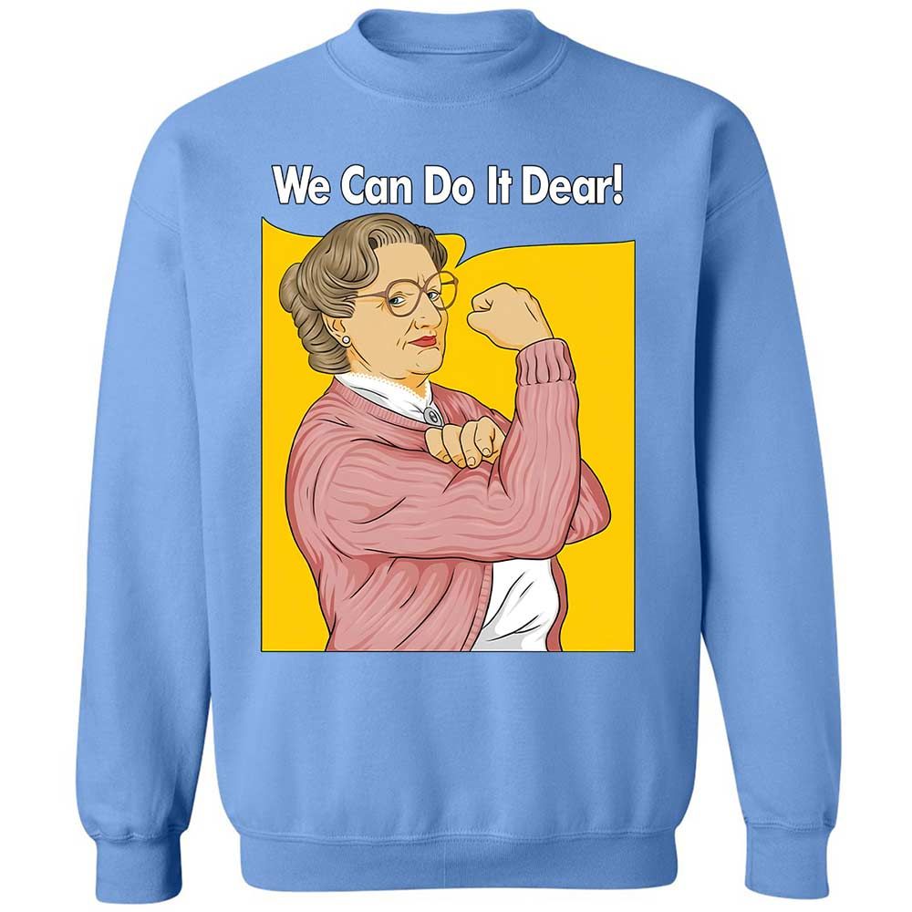 We Can Do It Dear - Carolina Blue - 20