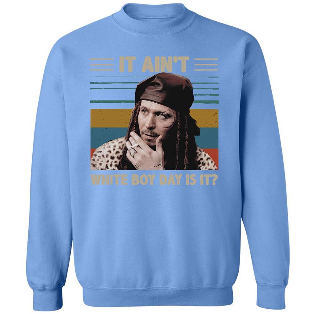 It ain't White Boy Day, is it - Carolina Blue - 20