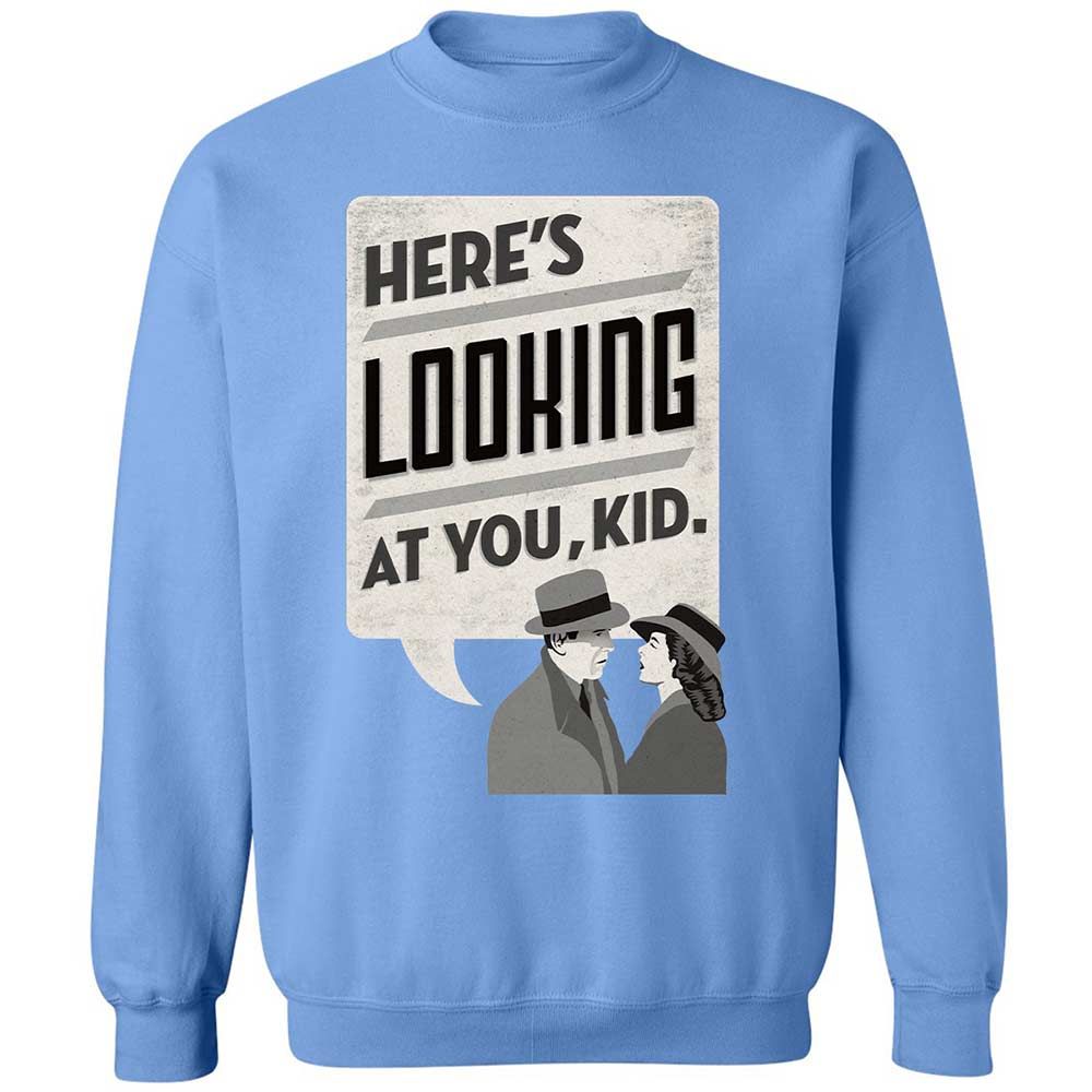 Here's Looking at You Kid - Carolina Blue - 20