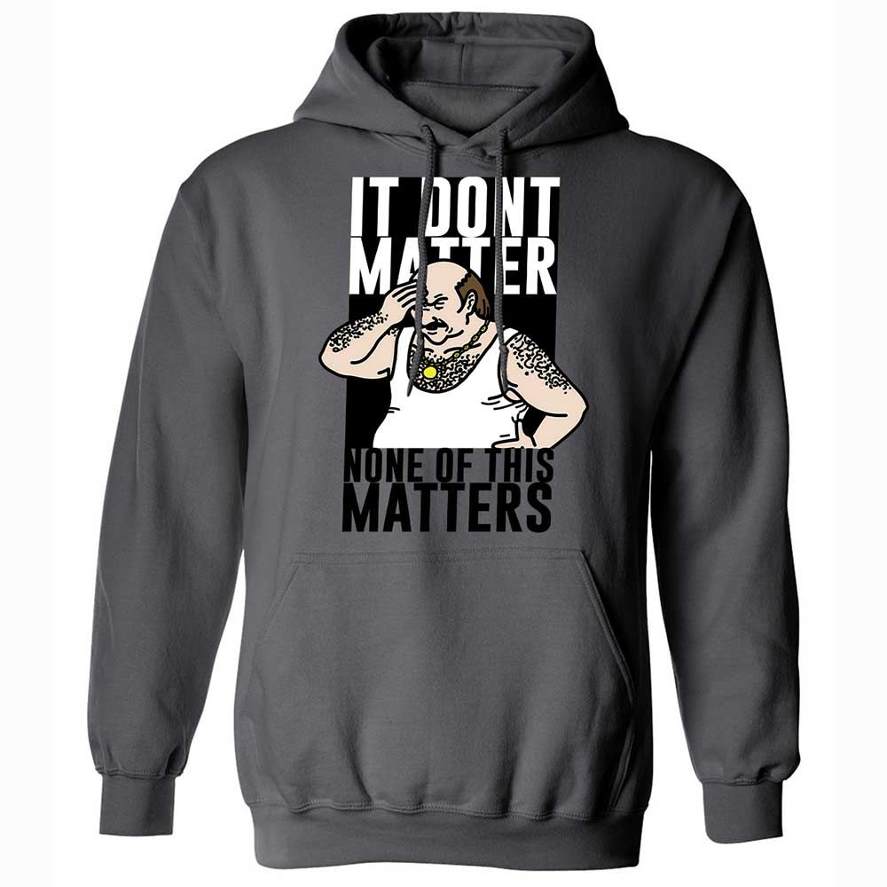 It Don't Matter - Charcoal - 20
