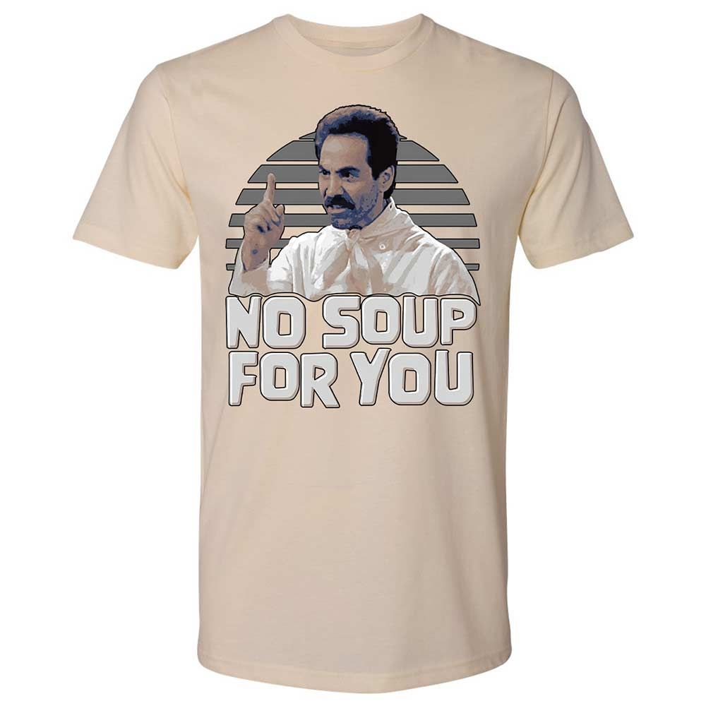 No Soup For You - Cream - 20