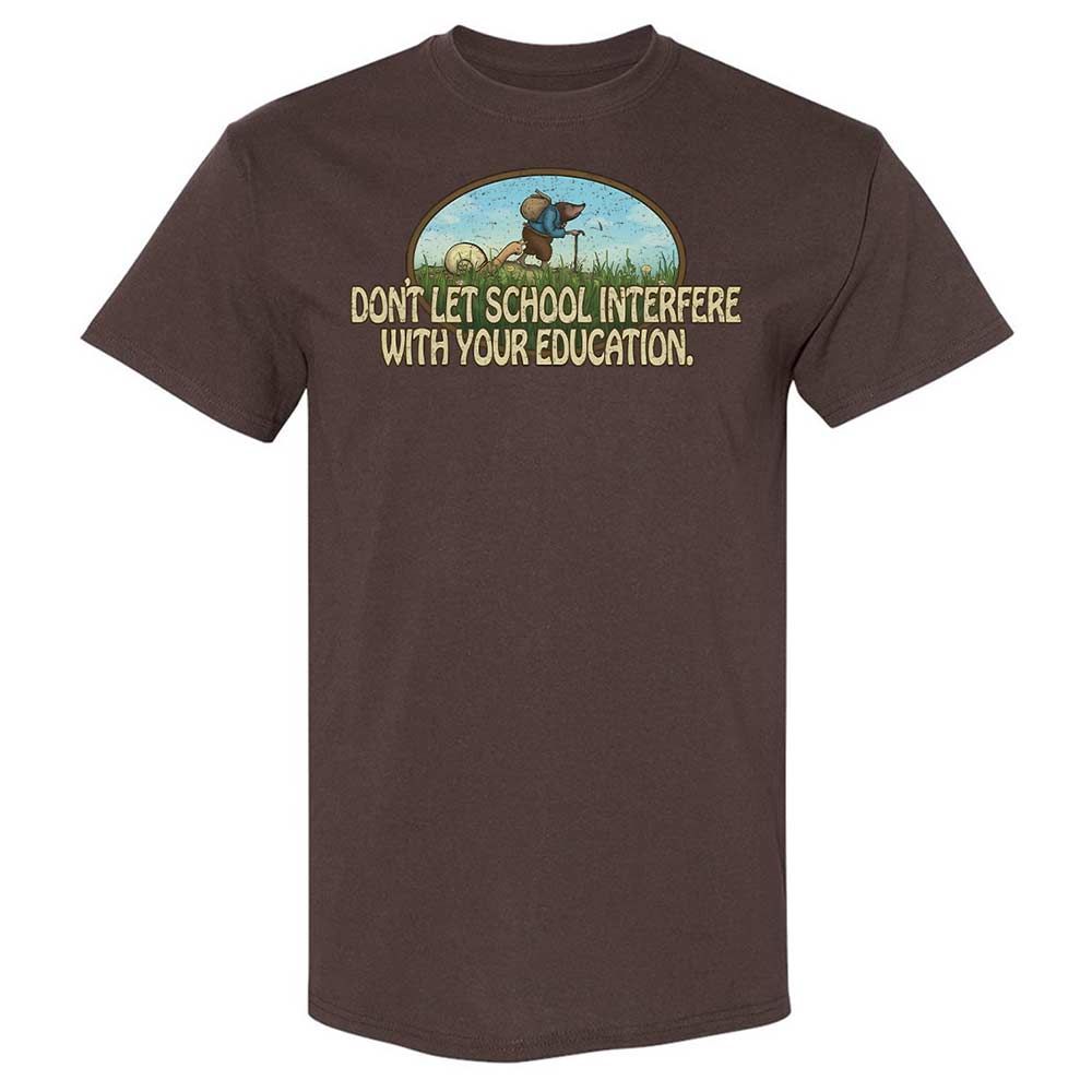 Don't Let School Interfere With Your Education - Dark Chocolate - 20