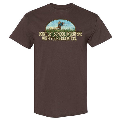 Don't Let School Interfere With Your Education - Dark Chocolate - 20