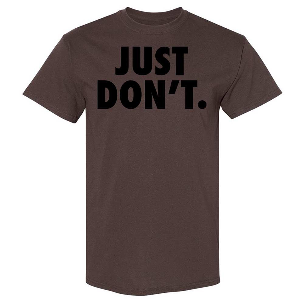 Just Don't. - Dark Chocolate - 20