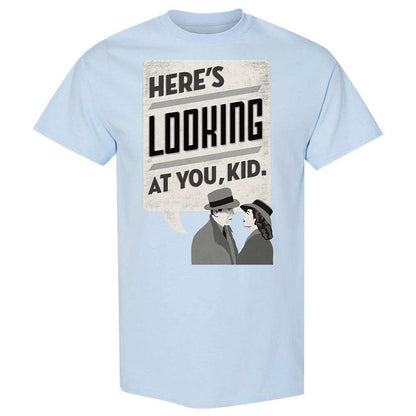 Here's Looking at You Kid - Light Blue - 20