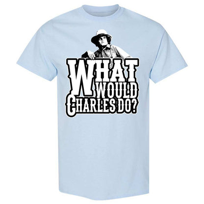 What Would Charles Do? - Light Blue - 20