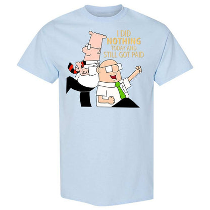 I Did Nothing and Still Got Paid - Light Blue - 20