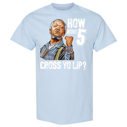 How bout 5 cross yo lip - Light Blue - 20