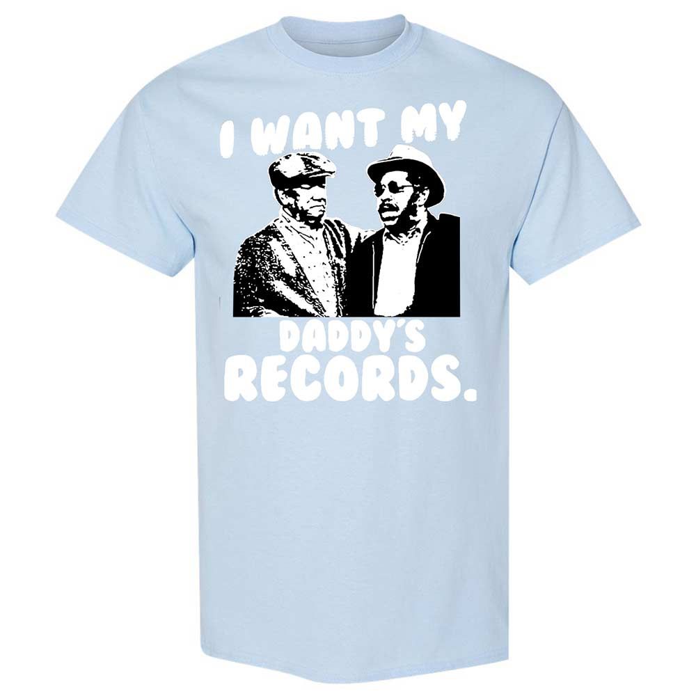 I Want My Daddy's Records - Light Blue - 20