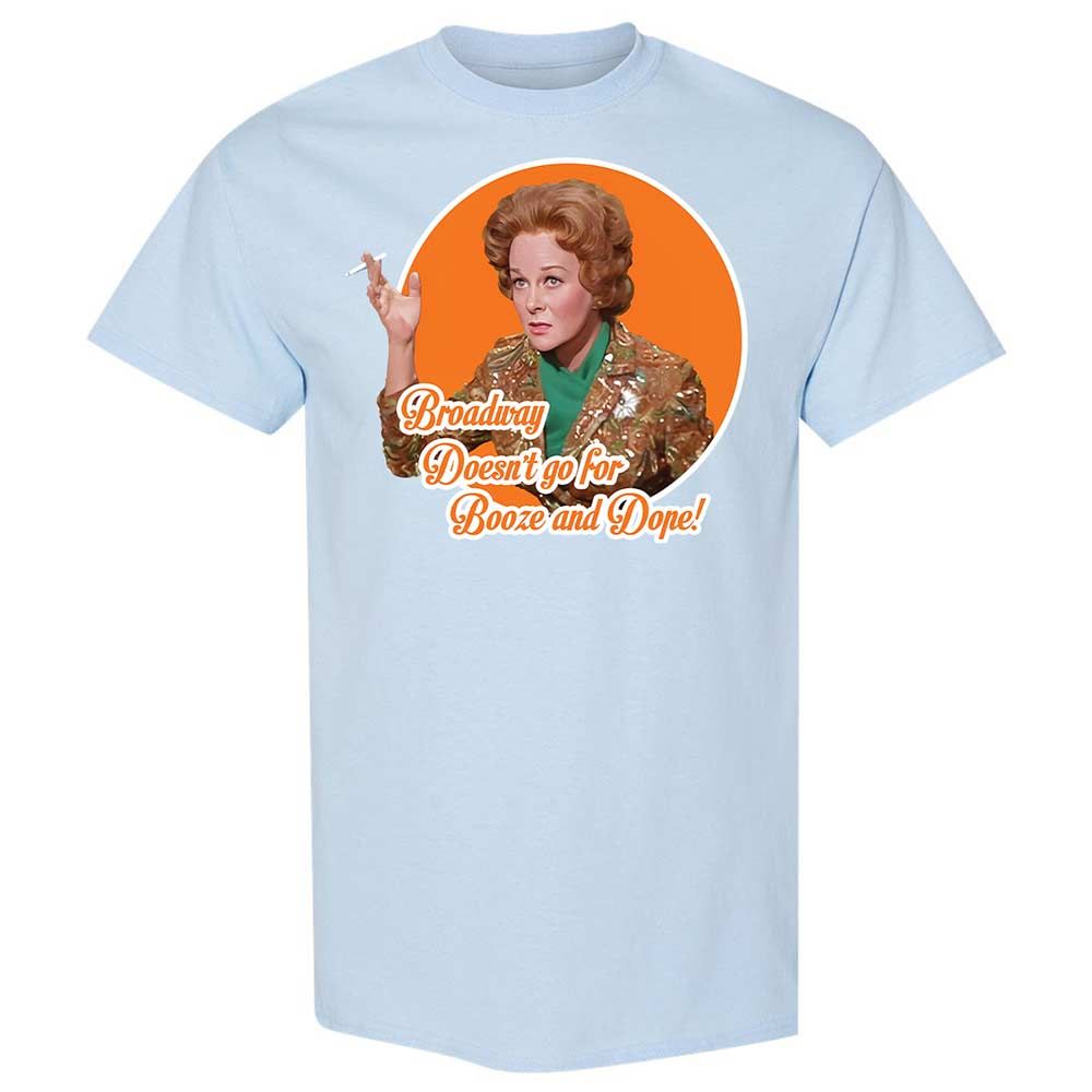 Broadway doesn't go for booze and dope - Light Blue - 20