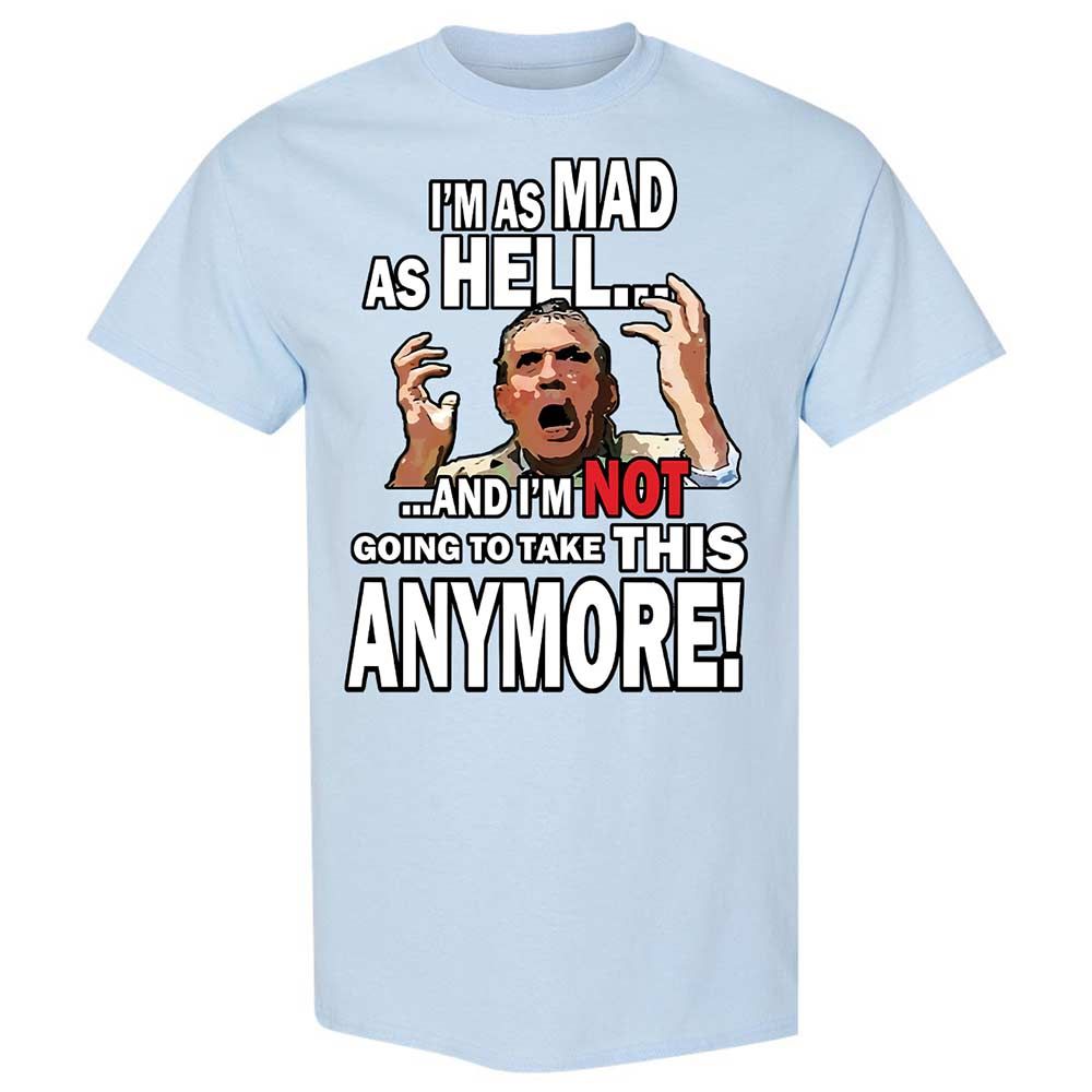 I'm as Mad As Hell - Light Blue - 20