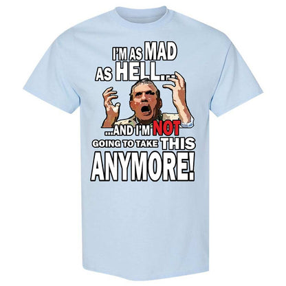 I'm as Mad As Hell - Light Blue - 20