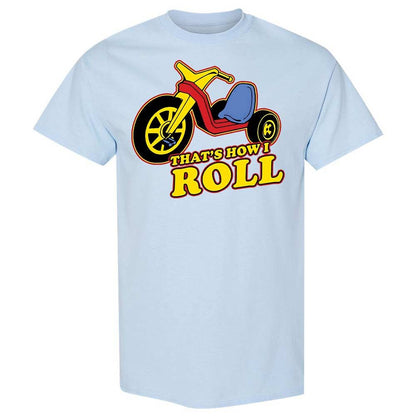 That's How I Roll - Light Blue - 20