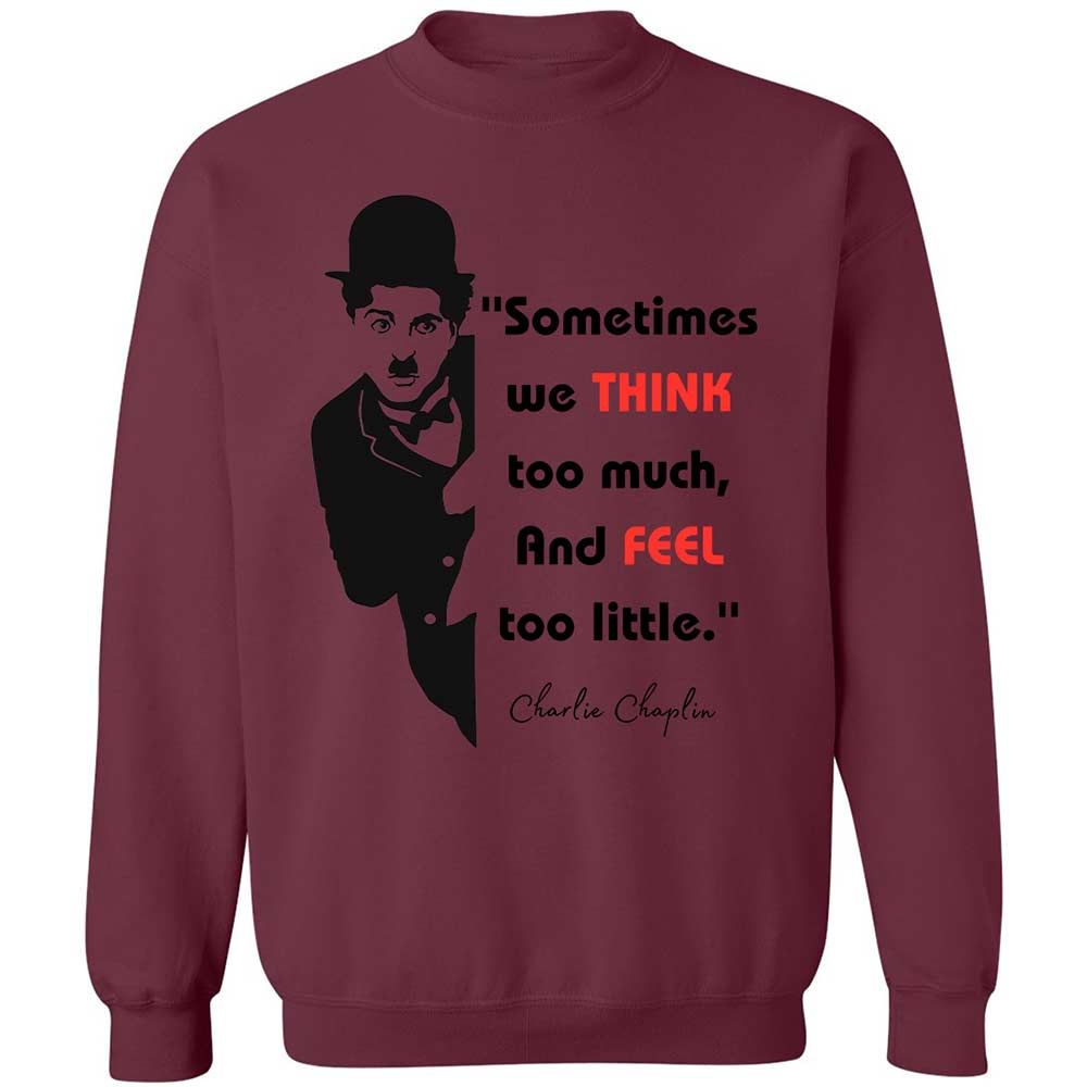Sometimes we think too much - Maroon - 20
