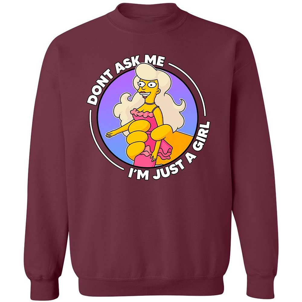 Don't Ask Me I'm Just A Girl - Maroon - 20