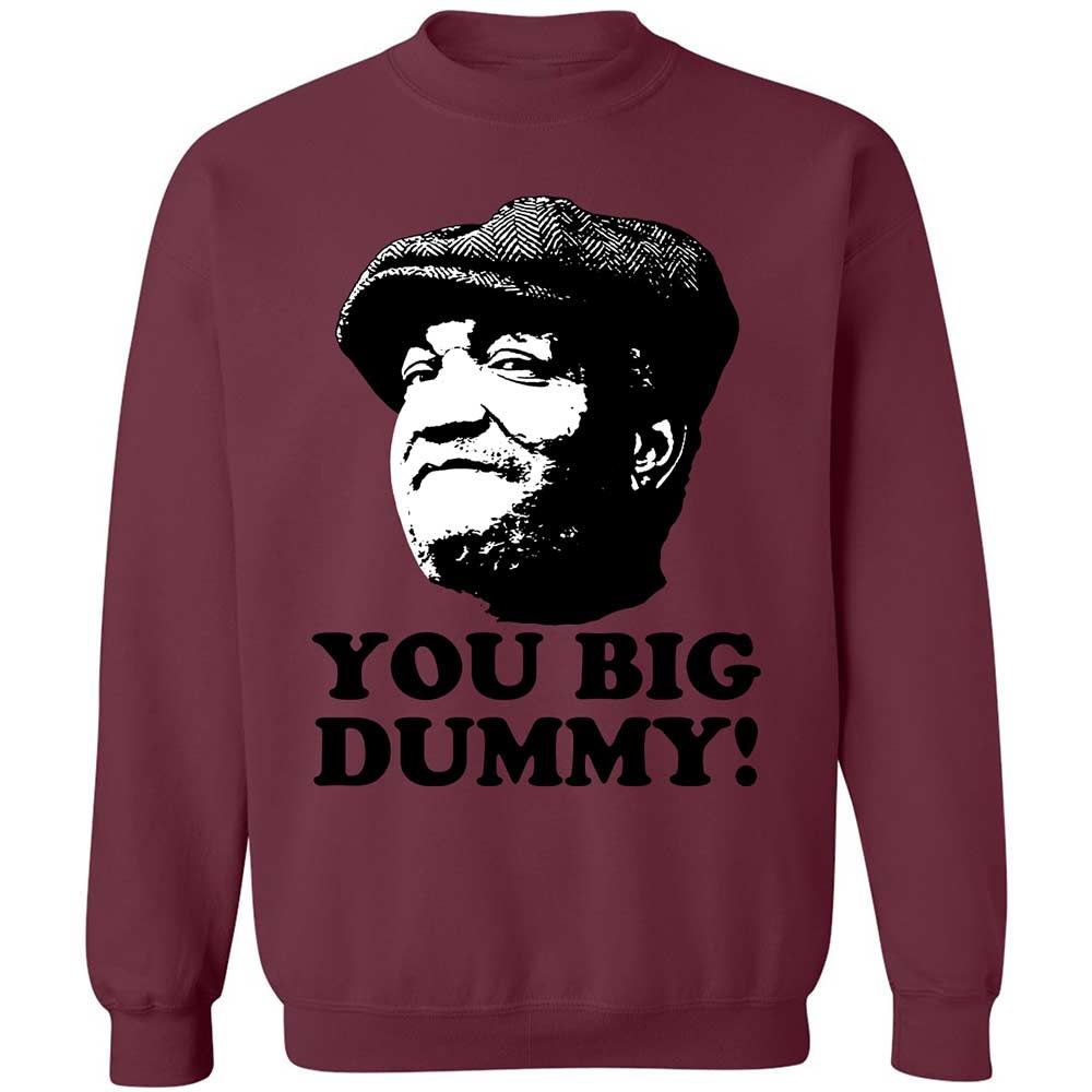 You Big Dummy - Maroon - 20