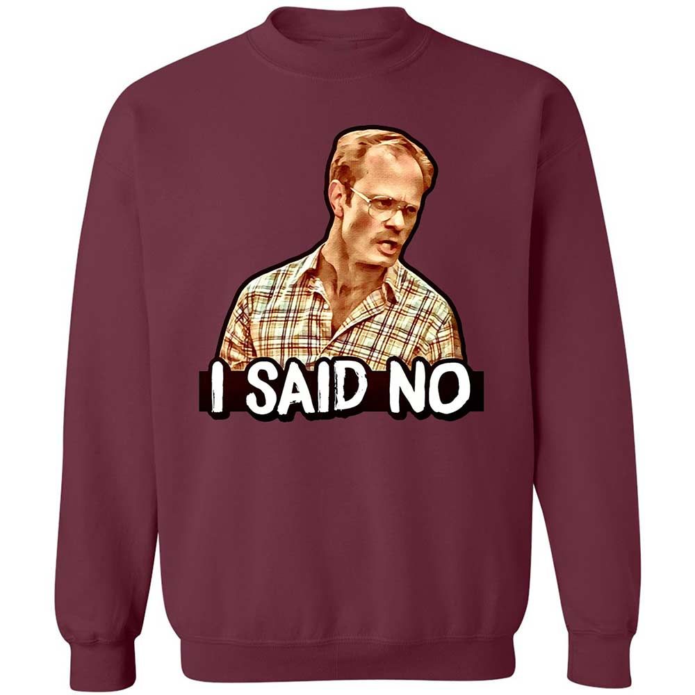 I Said No - Maroon - 20