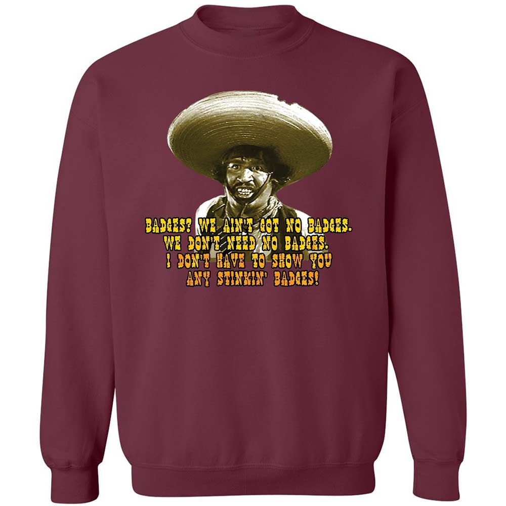 Ain't Got No Stinking Badges - Maroon - 20