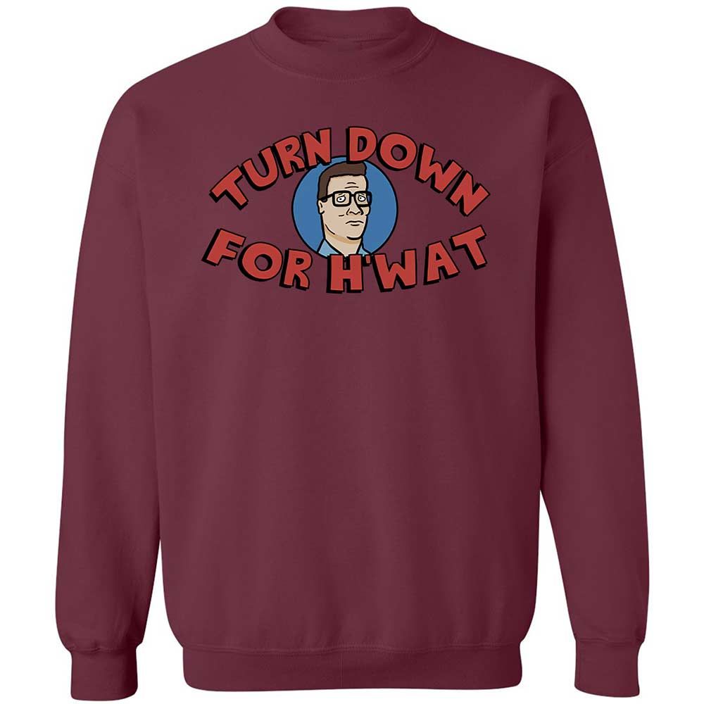 Turn Down For H'wat - Maroon - 20