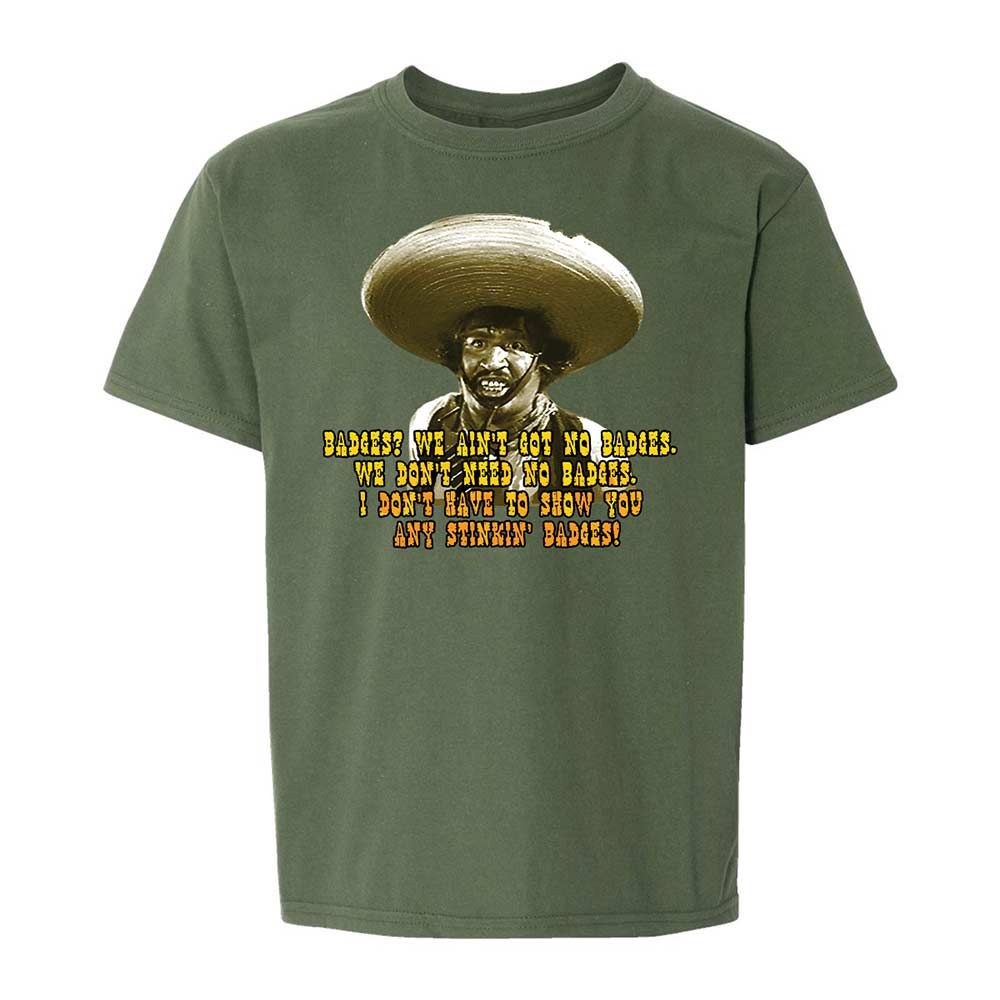 Ain't Got No Stinking Badges - Military Green - 20