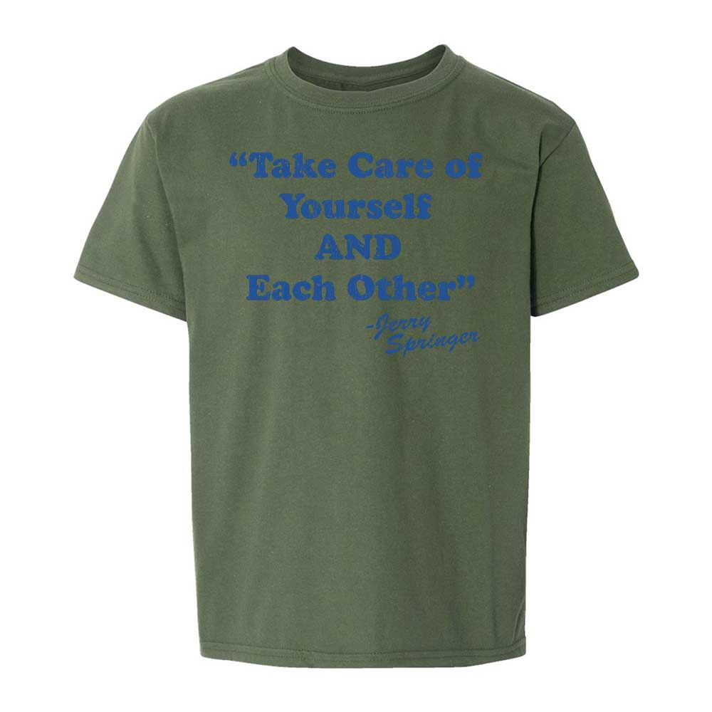 Take Of Yourself And Each Other - Military Green - 20